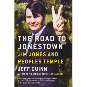 The Road to Jonestown : Jim Jones and Peoples Temple, by Jeff Guinn