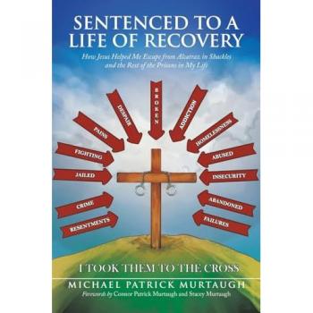 Murtaugh, Michael Patrick: Sentenced to a Life of Recovery