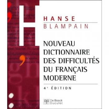 Nouveau dictionnaire des difficultés du français moderne - Joseph Hanse et Daniel Blampain