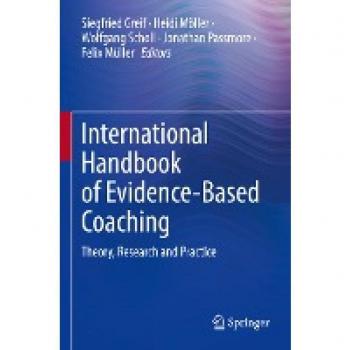 International Handbook of Evidence-Based Coaching: Theory, Research and Practice