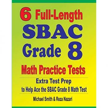 6 Full-Length SBAC Grade 8 Math Practice Tests