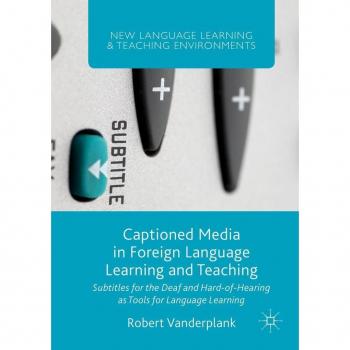 Captioned Media in Foreign Language Learning and Teaching