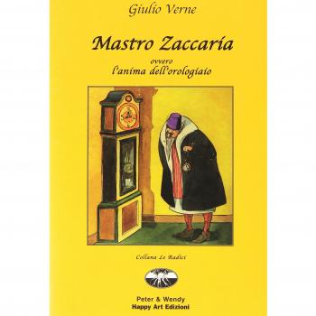 Mastro Zaccaria ovvero l'anima dell'orologiaio