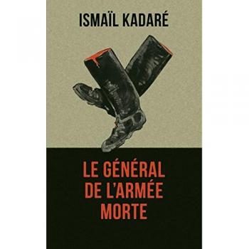 LE GENERAL DE L ARMEE MORTE - ISMAIL KADARE