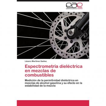Espectrometría dieléctrica en mezclas de combustibles: Medición de la permitividad dieléctrica en mezclas de alcohol gasolina y su efecto en la estabilidad de la mezcla