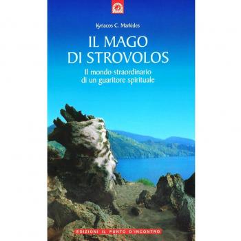 Il mago di Strovolos. Il mondo straordinario di un guaritore spirituale