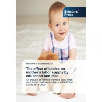 Juri, Maria de la Esperanza: The effect of babies on mother¿s labor s