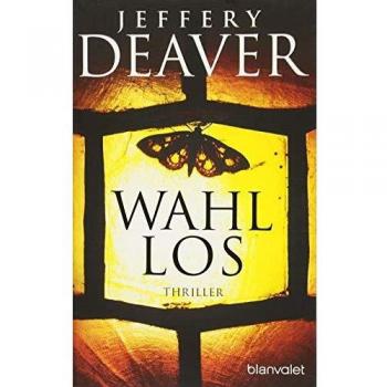 Jeffery Deaver Wahllos: Thriller (Kathryn-Dance-Thriller, Band 4)