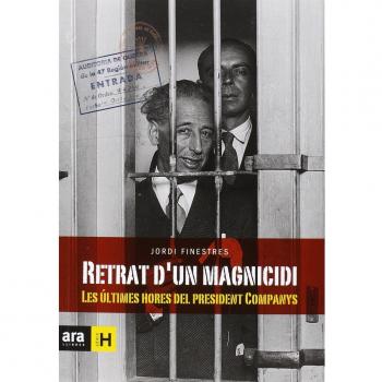 Lluis Companys, retrat d´un magnicidi