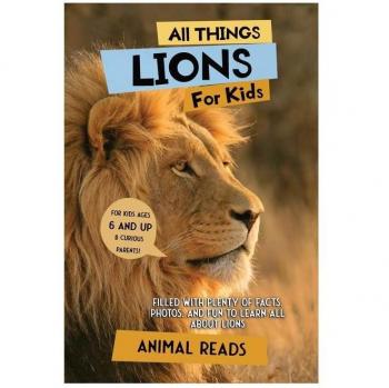 All Things Lions For Kids