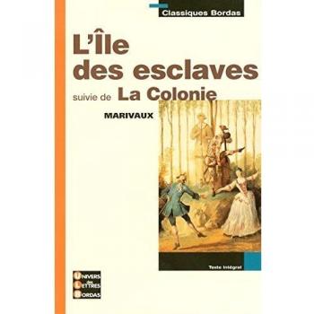 Marivaux, Pierre de L'Ile Des Esclaves Suivi De La Colonie