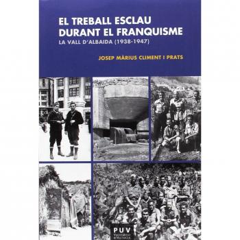 El treball esclau durant el Franquisme