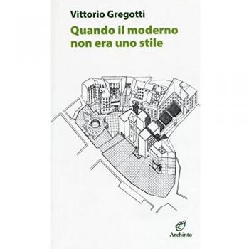 Quando il moderno non era uno stile