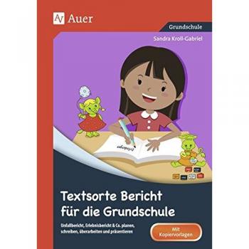 Textsorte Bericht für die Grundschule