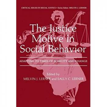 The Justice Motive in Social Behavior