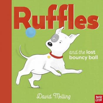 David Melling Ruffles and the Lost Bouncy Ball