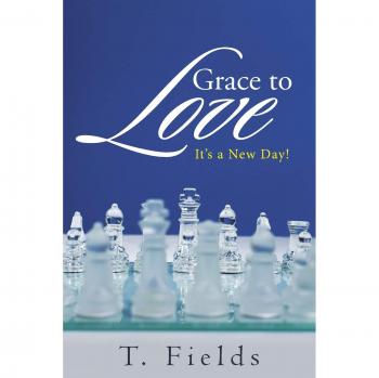 Fields, T.: Grace to Love