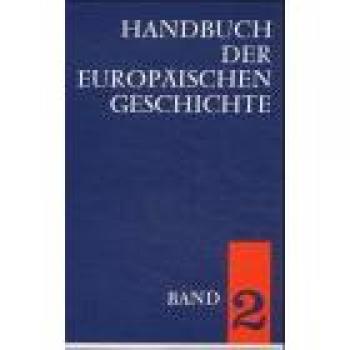 Handbuch der europäischen Geschichte, 7 Bde. Ln., Bd.2, Europa im Hochmittelalter und Spätmittelalter