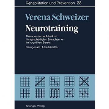 Neurotraining: Therapeutische Arbeit Mit Hirngeschädigten Erwachsenen Im Kognitiven Bereich