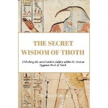 The Secret Wisdom of Thoth
