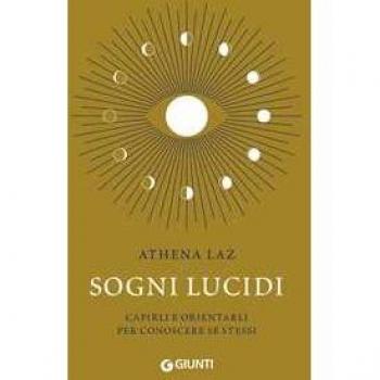Sogni lucidi. Capirli e orientarli per conoscere se stessi