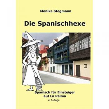 Die Spanischhexe 1: Spanisch für Einsteiger auf La Palma