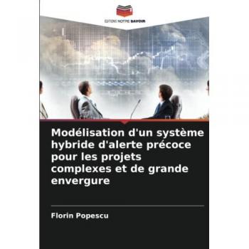 Modélisation d'un système hybride d'alerte précoce pour les projets complexes et de grande envergure