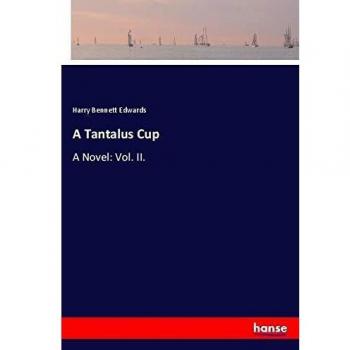 A Tantalus Cup: A Novel: Vol. II.