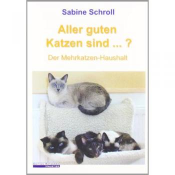 Schroll, Sabine: Aller guten Katzen sind ...?
