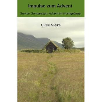 Impulse zum Advent: Gunnar Gunnarsson: Advent im Hochgebirge