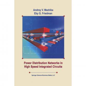 Friedman, Eby G.: Power Distribution Networks in High Speed Integrated