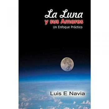 LA LUNA Y SUS AMORES: Un enfoque Práctico