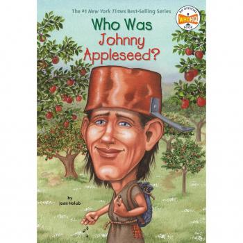 Who Was Johnny Appleseed?, Who Was...?