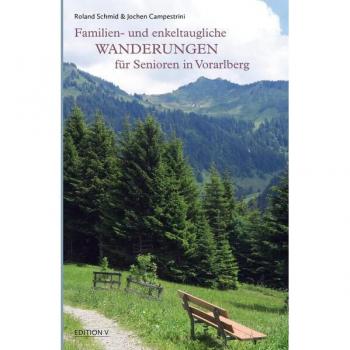 Familien- und enkeltaugliche Wanderungen für Senioren in Vorarlberg