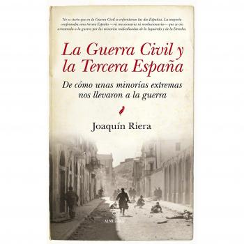 La guerra civil y la tercera España (Tapa blanda).