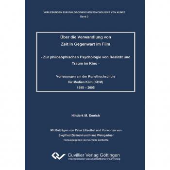 Über die Verwandlung von Zeit in Gegenwart im Film: Zur philosophischen Psychologie von Realität und Traum im Kino