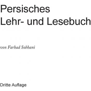 Sobhani, Farhad: Persisches Lehr- und Lesebuch für die Umgangssprache