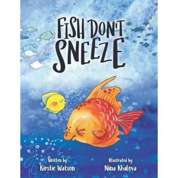 Fish Don't Sneeze