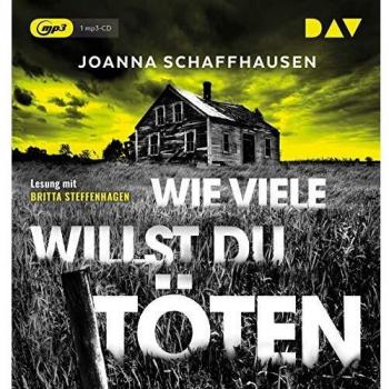 Wie viele willst du töten: Lesung mit Britta Steffenhagen (1 mp3-CD)