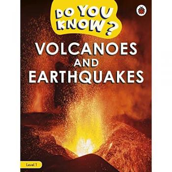 Do You Know? Level 1 - Volcanoes and Earthquakes