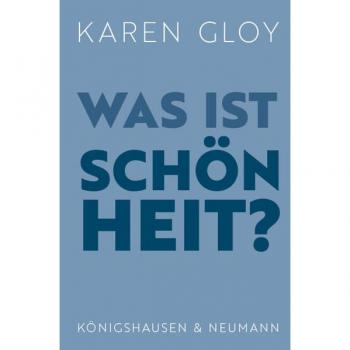 Gloy, Karen: Was ist Schönheit?
