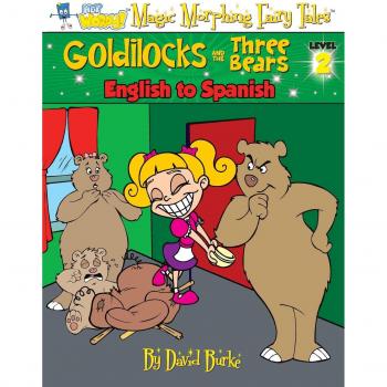 GOLDILOCKS AND THE THREE BEARS: English to Spanish, Level 2 (Hey Wordy Magic Morphing Fairy Tales, Band 2)