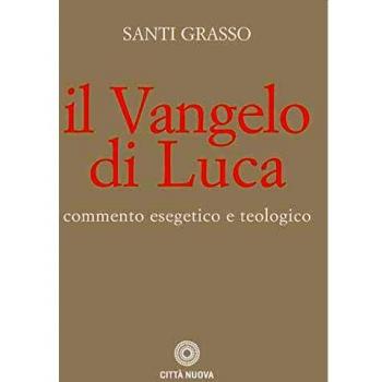 Il Vangelo di Luca. Commento esegetico e teologico