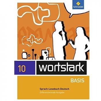 wortstark Basis - Differenzierende Allgemeine Ausgabe 2012: SprachLeseBuch 10
