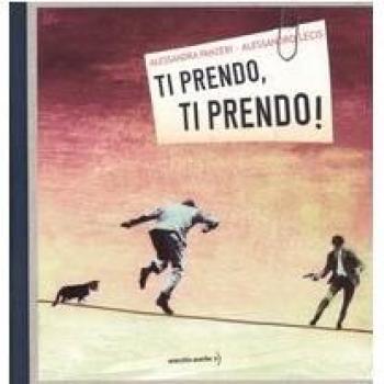 Ti prendo, ti prendo!
