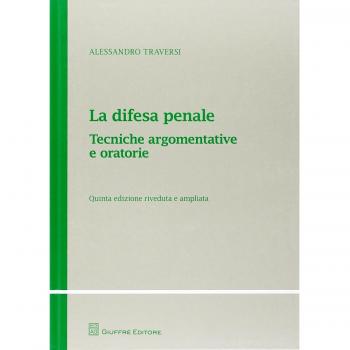 Difesa Penale - Tecniche Argomentative E Oratorie