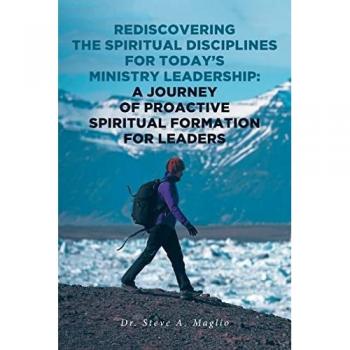 Rediscovering the Spiritual Disciplines for Today's Ministry Leadership