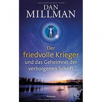 Der friedvolle Krieger und das Geheimnis der verborgenen Schrift