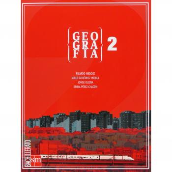 Geografía. 2 Bachillerato - Méndez Gutiérrez del Valle, Ricardo,Gutiérrez Puebla, Javier,Olcina Cantos, Jorge,Pérez-Chacón Espino, Emma