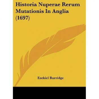 Historia Nuperae Rerum Mutationis in Anglia